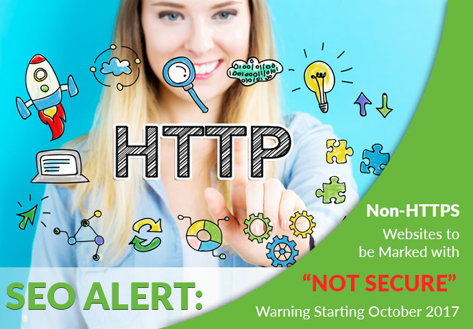 SEO Alert: Non-HTTPS Websites to be Marked with “Not Secure” Warning Starting October 2017