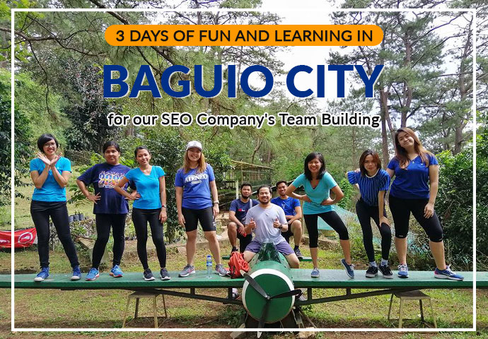 3 Days of Fun and Learning in Baguio City for our SEO Company's Team Building